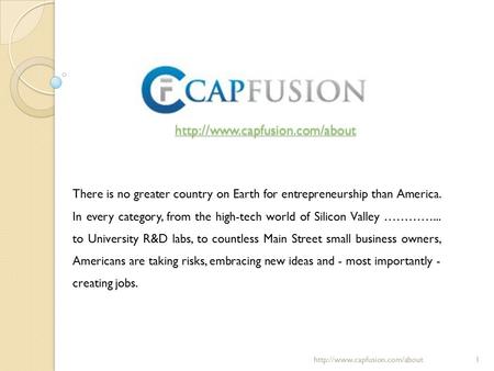 There is no greater country on Earth for entrepreneurship than America. In every category, from the high-tech world of Silicon.