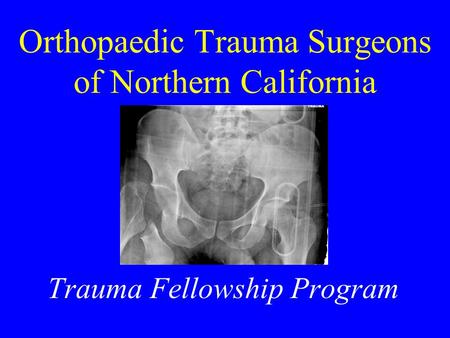 Orthopaedic Trauma Surgeons of Northern California