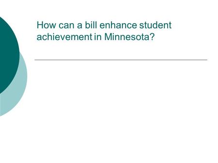 How can a bill enhance student achievement in Minnesota?