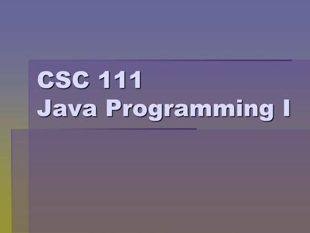 CSC 111 Java Programming I. Java Programming: From Problem Analysis to Program Design, Second Edition 2 2-6  Instructor – Salwa Hamad Al-Jasser  Office.