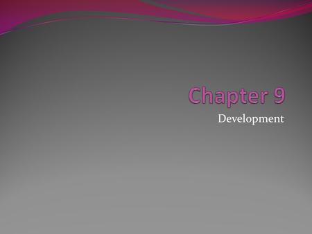 Chapter 9 Development.