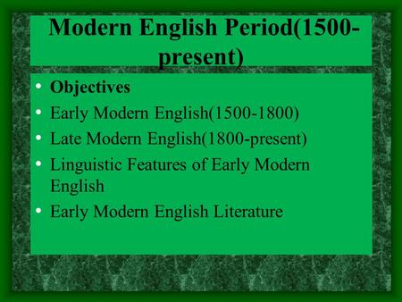 Modern English Period(1500-present)