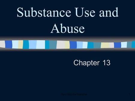 Sport Books Publisher1 Substance Use and Abuse Chapter 13.