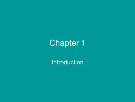 Chapter 1 Introduction. Ubiquitous – they are everywhere Air, water, Soil ( microbes are all around us) Normal flora – found in the gastrointestinal tract,