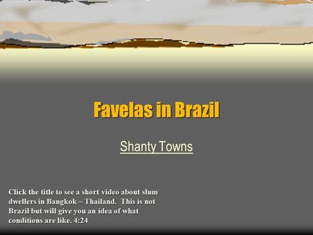 Favelas in Brazil Shanty Towns