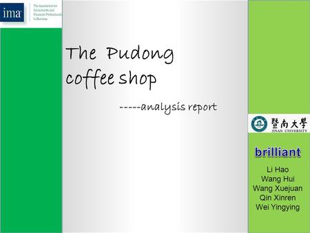 The Pudong coffee shop -----analysis report brilliant Li Hao Wang Hui