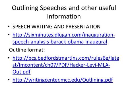 Outlining Speeches and other useful information