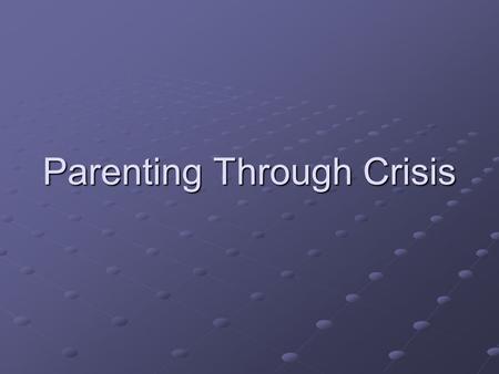 Parenting Through Crisis. The Event Produces fear or occurrence to the risk of life/injury. -This activates the stress response -This activates the stress.