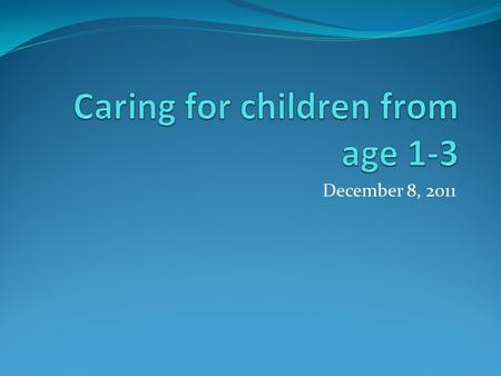 Caring for children from age 1-3