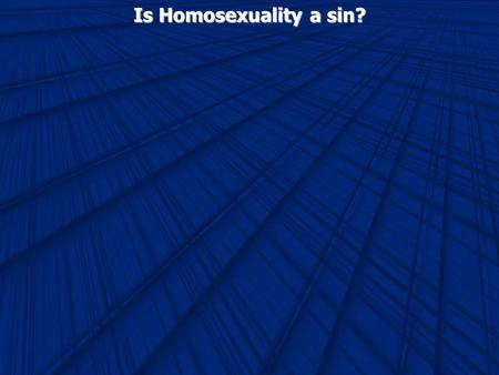 Is Homosexuality a sin?. As the new autumn television season kicks into gear in the USA, advocates for gay visibility are voicing concern over a sudden.