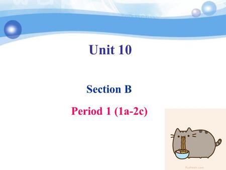 Section B Period 1 (1a-2c) Unit 10. tomatoes cabbage What would you like? What kind of vegetables / meat would you like? I’d like some … Look and learn.