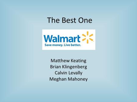 The Best One Matthew Keating Brian Klingenberg Calvin Levally Meghan Mahoney.