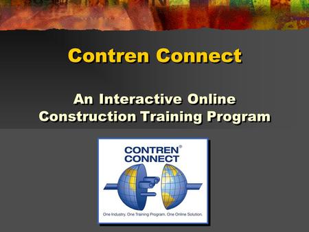 Contren Connect An Interactive Online Construction Training Program.