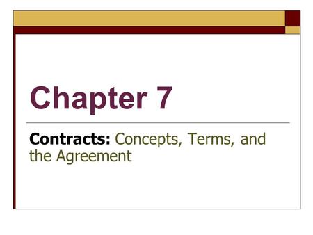 Contracts: Concepts, Terms, and the Agreement