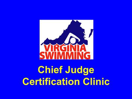 Chief Judge Certification Clinic. Chief Judge Certification Requirements Initial Education & Training USA-S Membership: Required. Previous Certifications: