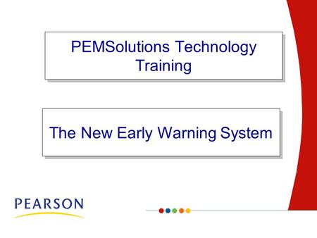 PEMSolutions Technology Training The New Early Warning System.