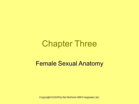 Chapter Three Female Sexual Anatomy.