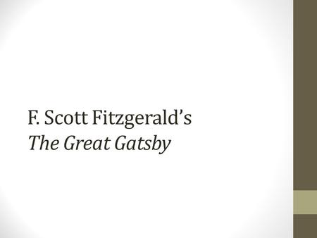 F. Scott Fitzgerald’s The Great Gatsby