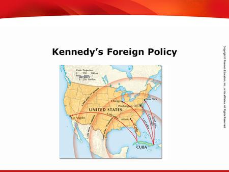 TEKS 8C: Calculate percent composition and empirical and molecular formulas. Kennedy’s Foreign Policy.