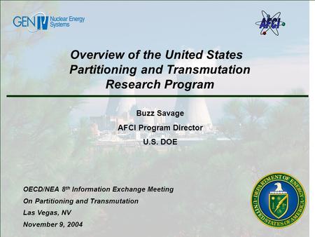 Overview of the United States Partitioning and Transmutation Research Program OECD/NEA 8 th Information Exchange Meeting On Partitioning and Transmutation.