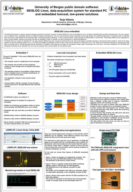 University of Bergen public domain software: SEISLOG Linux, data-acquisition system for standard PC and embedded lowcost, low-power solutions Terje Utheim.