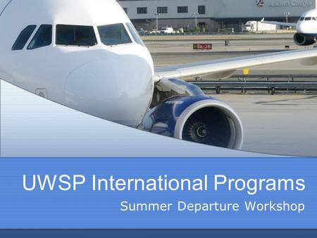 UWSP International Programs Summer Departure Workshop.