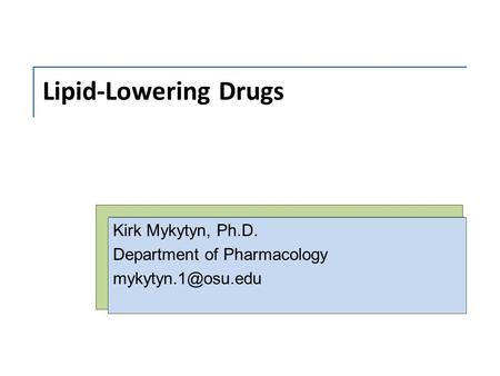 Kirk Mykytyn, Ph.D. Department of Pharmacology