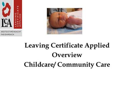 Leaving Certificate Applied Overview Childcare/ Community Care