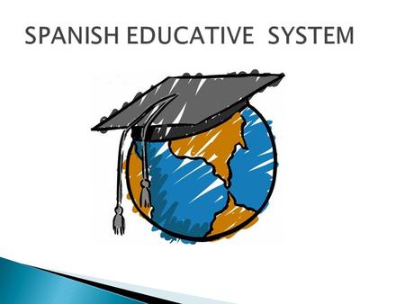 SPANISH EDUCATIVE SYSTEM