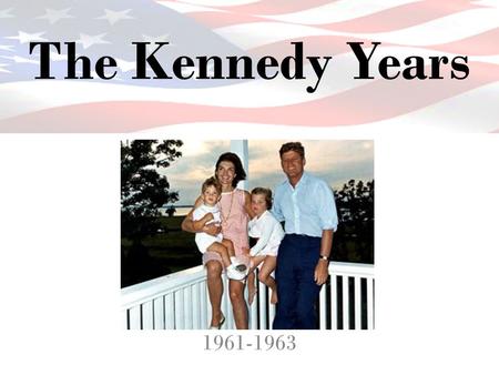 The Kennedy Years 1961-1963. Election of 1960 First televised debates Slim victory for Kennedy CandidateElectoral VotePopular Vote% Electoral Vote % Popular.