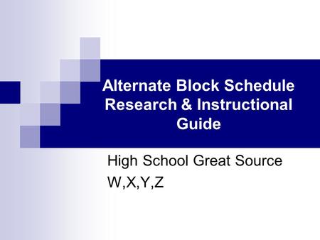 Alternate Block Schedule Research & Instructional Guide