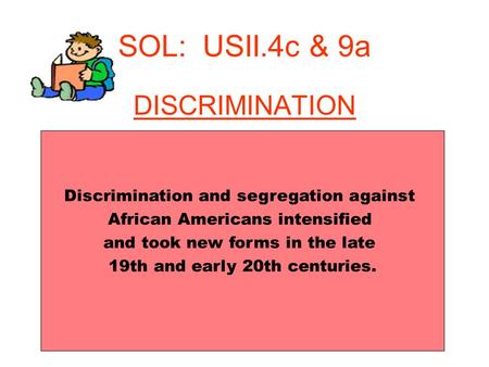 SOL: USII.4c & 9a DISCRIMINATION