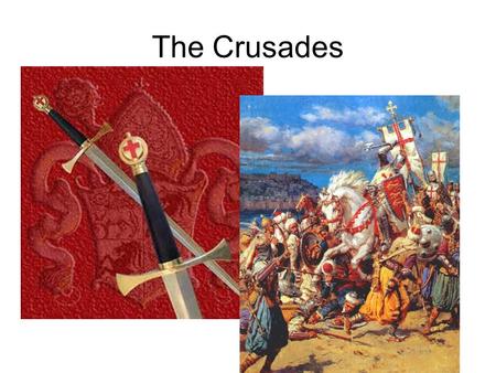 The Crusades. Muslim Seljuk Turks conquered nearly all Byzantine provinces in Asia Minor.