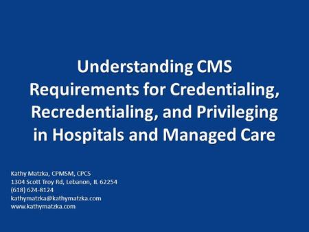 Understanding CMS Requriements for Credentialing and Privileging