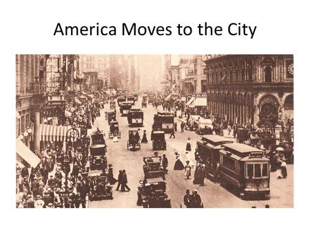 America Moves to the City. Urbanization: the physical growth of urban areas which result in rural migration & suburban concentration into cities In 1860,