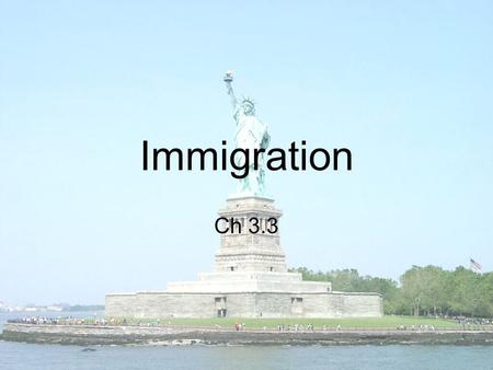 Immigration Ch 3.3. Wednesday, February 22, 2012 Daily goal: Understand where most immigrants came from during this period and the significance of both.