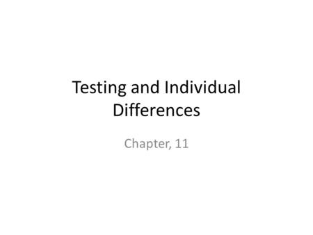 Testing and Individual Differences
