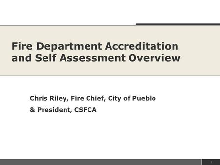 Fire Department Accreditation and Self Assessment Overview