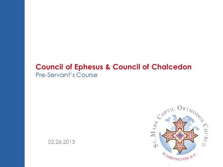 Council of Ephesus & Council of Chalcedon