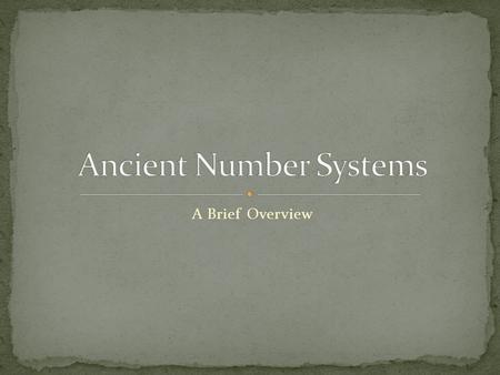 Ancient Number Systems