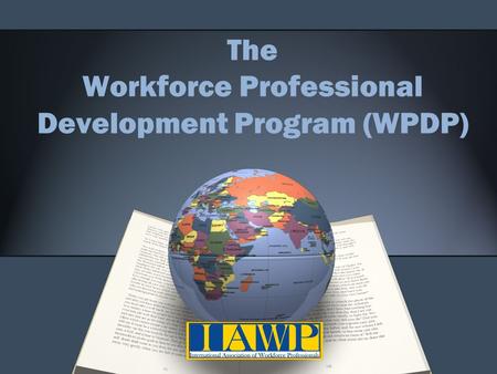 The Workforce Professional Development Program (WPDP)