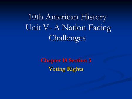 10th American History Unit V- A Nation Facing Challenges