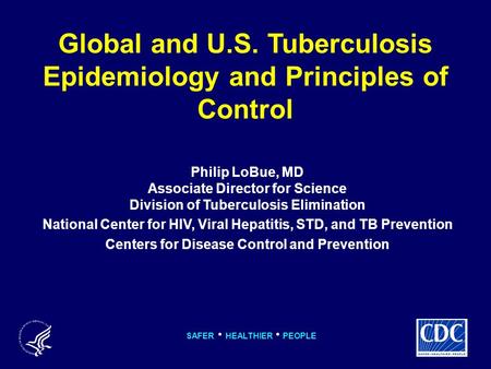 Global and U.S. Tuberculosis Epidemiology and Principles of Control
