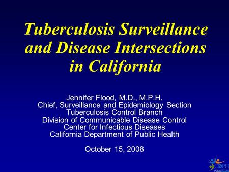 Tuberculosis Surveillance and Disease Intersections in California