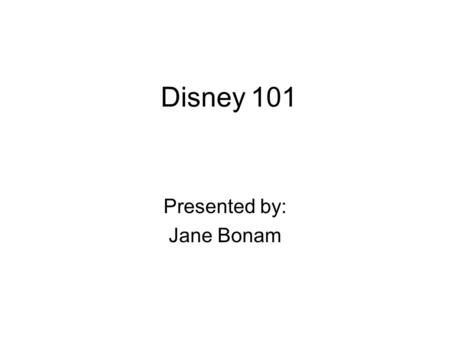 Disney101 Presented by: Jane Bonam. Self-Book or Travel Agent Both are good options. If you self book, you will spend a lot of time researching and getting.