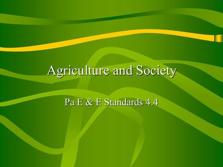 Agriculture and Society