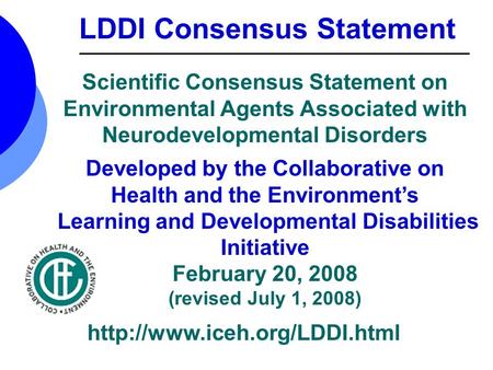 LDDI Consensus Statement  Scientific Consensus Statement on Environmental Agents Associated with Neurodevelopmental Disorders.