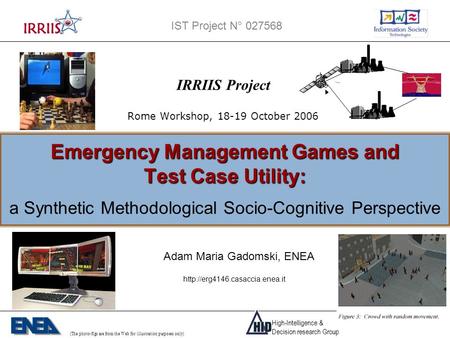 Emergency Management Games and Test Case Utility: Emergency Management Games and Test Case Utility: a Synthetic Methodological Socio-Cognitive Perspective.