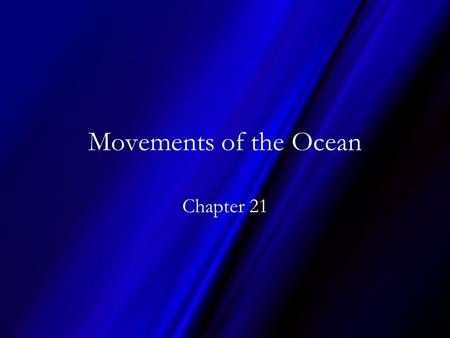 Movements of the Ocean Chapter 21.