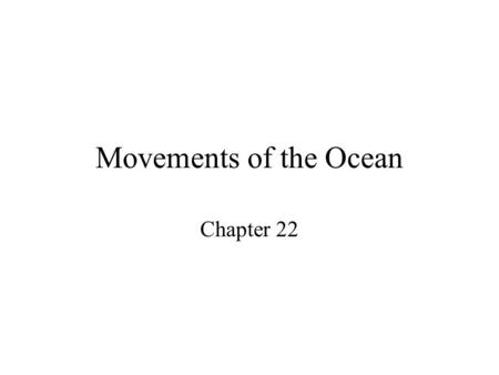 Movements of the Ocean Chapter 22.